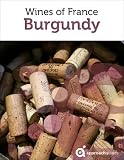 Guide to the Wines of France: Burgundy
