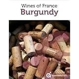 Guide to the Wines of France: Burgundy