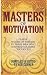 Books : Masters Of Motivation: Classic Words Of Wisdom By Three Men Who Inspired Millions To Success