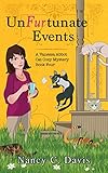Un-Fur-tunate Events (Vanessa Abbot Cat Cozy Mystery Series Book 4) Un-Fur-tunate Events (Vanessa Abbot Cat Cozy Mystery Series Book 4)