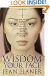The Wisdom of Your Face: Change Your...