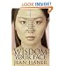 The Wisdom of Your Face: Change Your Life with Chinese Face Reading!