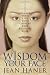 The Wisdom of Your Face: Change Your Life with Chinese Face Reading!
