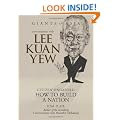 Conversations with Lee Kuan Yew: Citizen Singapore: How to Build a Nation (Giants of Asia series)