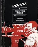 Sculpting in time : reflections on the cinema