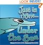 Under The Sea: A Just in Rhyme Book (Just in Rhyme)