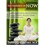 Mindfulness Meditation and Stress Reduction for Beginners: The Garden of NOW