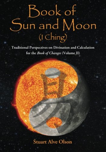 Book of Sun and Moon (I Ching) Volume II (Volume 2)