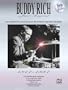 Buddy Rich -- Jazz Legend (1917-1987): Transcriptions and Analysis of the World's Greatest Drummer