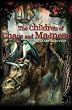 The Children of Chaos and Madness
