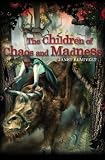 The Children of Chaos and Madness