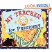 My Teacher for President