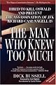 The Man Who Knew Too Much: Hired to Kill Oswald and Prevent the Assassination of JFK