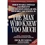 The Man Who Knew Too Much: Hired to Kill Oswald and Prevent the Assassination of JFK