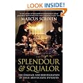 Splendour and Squalor: The Disgrace and Disintegration of Three Aristocratic Dynasties
