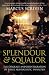 Splendour and Squalor