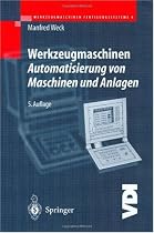 Werkzeugmaschinen 4 - Automatisierung von Maschinen und Anlagen (VDI-Buch) (German Edition)