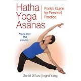 Hatha Yoga Asanas: Pocket Guide for Personal Practice ~ Daniel DiTuro