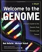 Welcome to the Genome: A User's Guide to the Genetic Past, Present, and Future