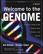 Welcome to the Genome: A User's Guide to the Genetic Past, Present, and Future