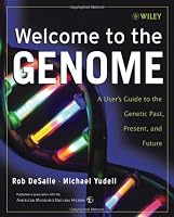 Welcome to the Genome: A User's Guide to the Genetic Past, Present, and Future