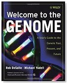 Welcome to the Genome: A User's Guide to the Genetic Past, Present, and Future