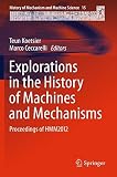 Explorations in the history of machines and mechanisms : proceedings of HMM2012