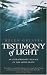Testimony of Light: An Extraordinary Message of Life After Death