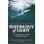 Testimony of Light: An Extraordinary Message of Life After Death