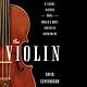 The Violin: A Social History of the World's Most Versatile Instrument