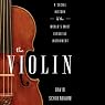 The Violin: A Social History of the World's Most Versatile Instrument