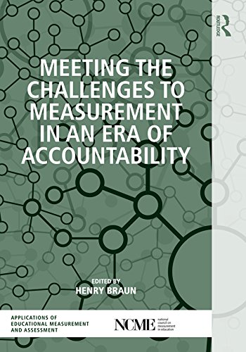 Meeting the Challenges to Measurement in an Era of Accountability (The Ncme Applications of Educational Measurement and Assessment Book Series)