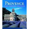 Provence: Kunst, Landschaft, Architektur