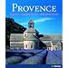 Provence: Kunst, Landschaft, Architektur