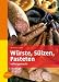 Würste, Sülzen, Pasteten - Selbst gemacht