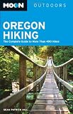 Moon Oregon Hiking: The Complete Guide to More Than 490 Hikes (Moon Outdoors)