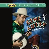 A Proper Introduction to Gene Autry: Dont Fence Me In