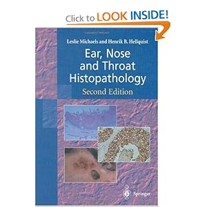 Click here to buy Ear, Nose and Throat Histopathology by Leslie Michaels and Henrik B. Hellquist.