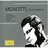 Menotti: The Medium, The Telephone, Amelia al Ballo, etc.