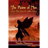 The Ruins of Noe (Faerie Tales from the White Forest Book Two)