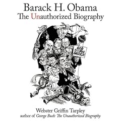 Barack H. Obama: The Unauthorized Biography