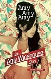 Produkt-Bild: Amy, Amy, Amy: Die Amy Winehouse-Story
