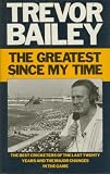 The greatest since my time : the best cricketers of the last twenty years and the major changes in the game