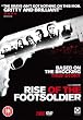 Rise Of The Footsoldier (2-Disc Special Edition) [DVD]