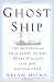 Ghost Ship: The Mysterious True Story of the Mary Celeste and Her Missing Crew