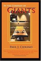 In The Company of Giants: The Ultimate Investigation Guide for Legal Professionals, Activists, Journalists & the Wrongfully Convicted