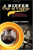 A Bitter Cup of Coffee: How MLB and the Players Association Threw 874 Retirees a Curve