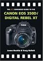 Canon EOS 350D/Digital Rebel XT (The Expanded Guide)