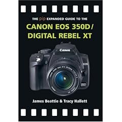 Canon EOS 350D/Digital Rebel XT (The Expanded Guide)