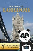 Pix Goes to London (Pix the Panda's World Tour) (Volume 1)